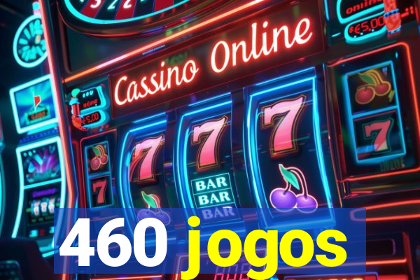 460 jogos